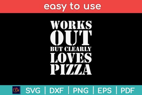 Review: Works out but Clearly Loves Pizza Svg