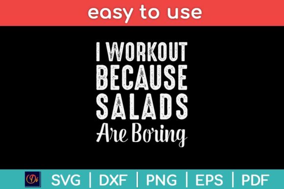 Reviewing I Workout Because Salads Are Boring Svg