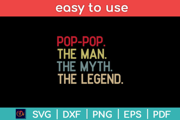Reviewing Pop-Pop the Man the Myth the Legend Svg